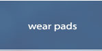 Wear Pads